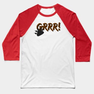 Grrr! Baseball T-Shirt